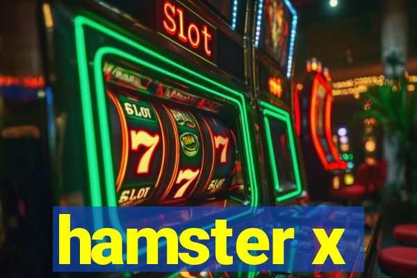 hamster x